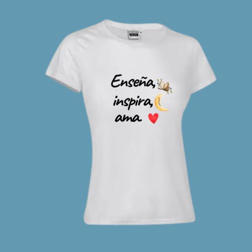 Camiseta PROFE "ENSEÑA, INSPIRA, AMA"