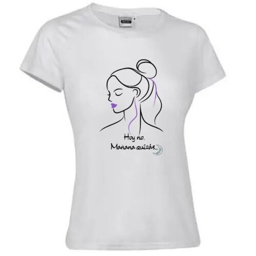 Camiseta FIBROMIALGIA "MAÑANA QUIZÁS"