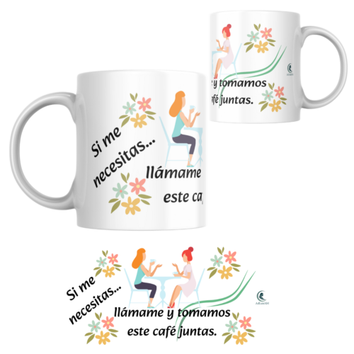 Taza AMISTAD "SI ME NECESITAS"