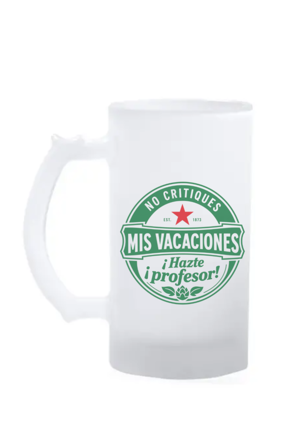 Jarra PROFE "NO CRITIQUES MIS VACACIONES ¡HAZTE PROFESOR!"